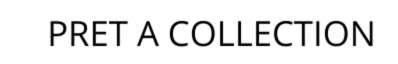 Pret a Collection